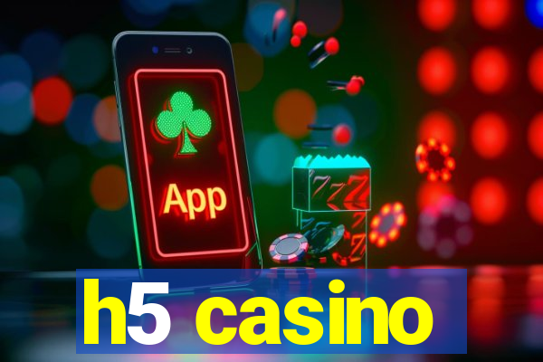 h5 casino